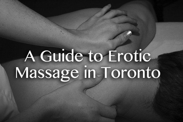 Lumberjack reccomend Erotic massage toronto treview