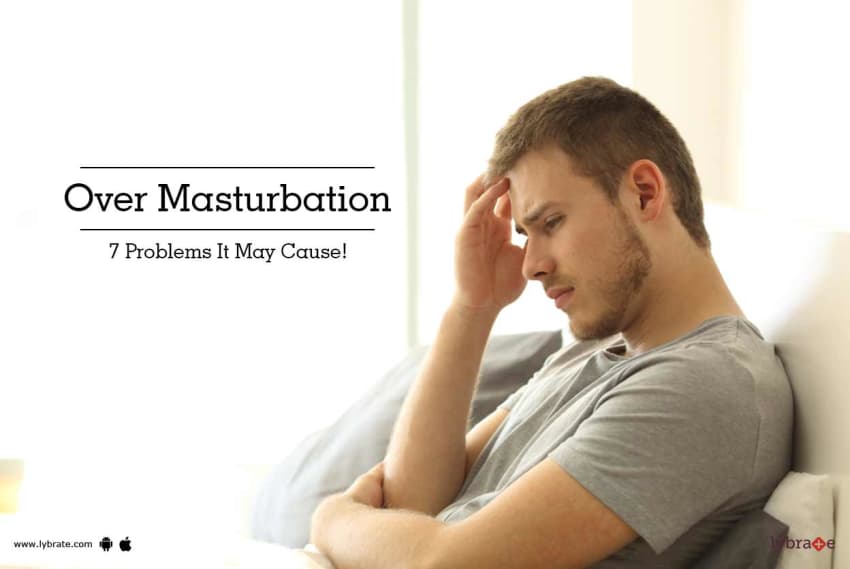 Excessive masturbation severe pain abdominal