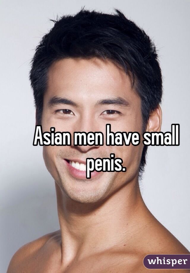 Asian men have small penises
