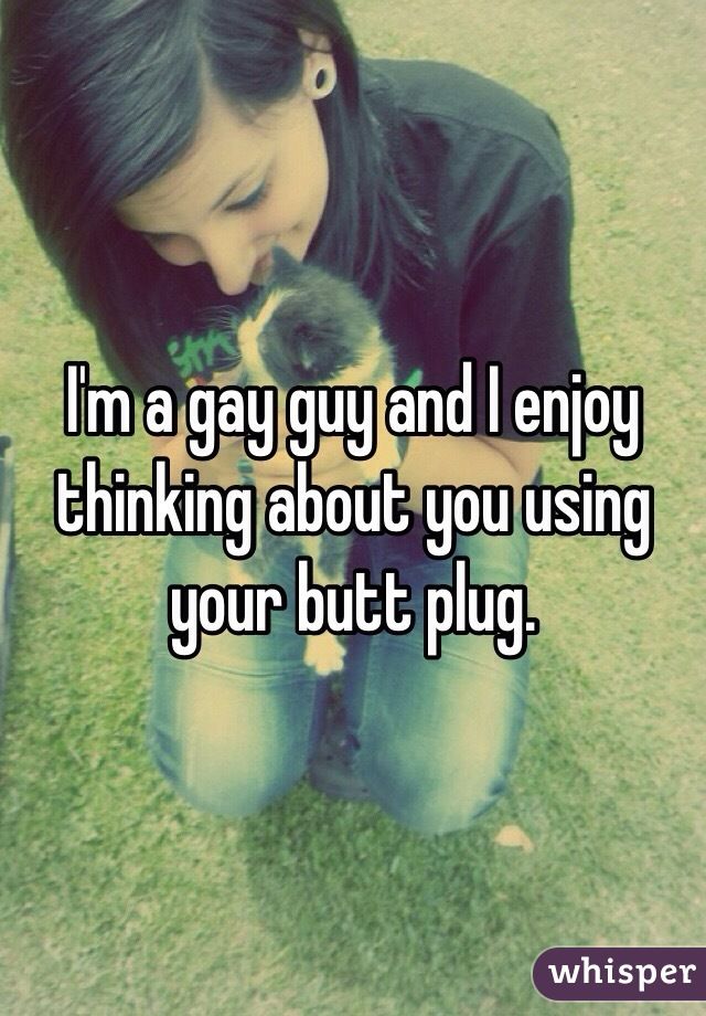 Tabasco reccomend Gay guy using butt plug