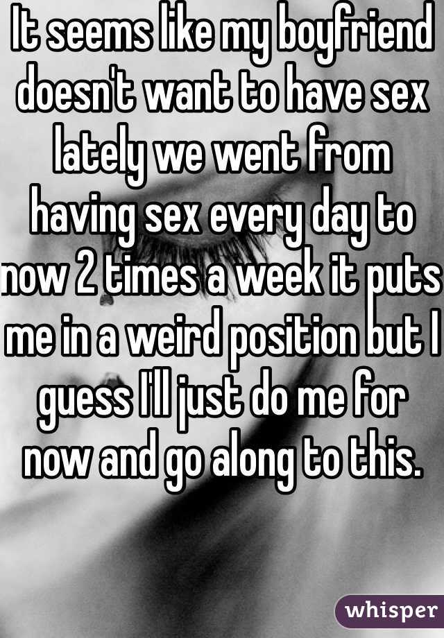 best of Want have sex doesn to t My boyfriend